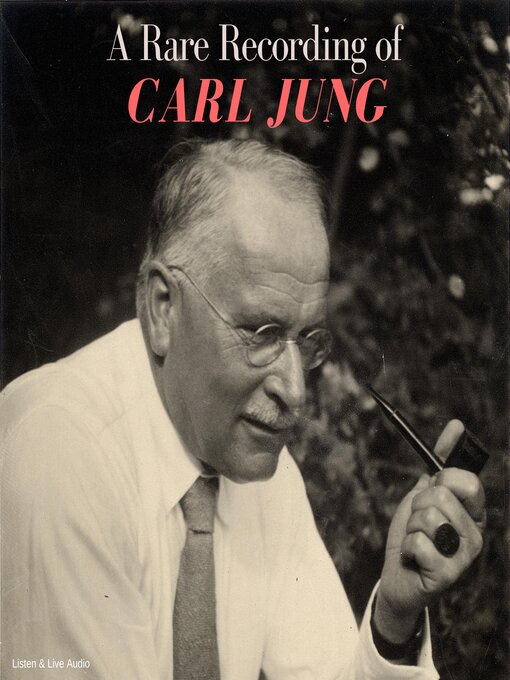 Title details for A Rare Recording of Carl Jung by Carl Jung - Wait list